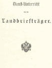 Landbriefträger - Dienstinstructionen 1897